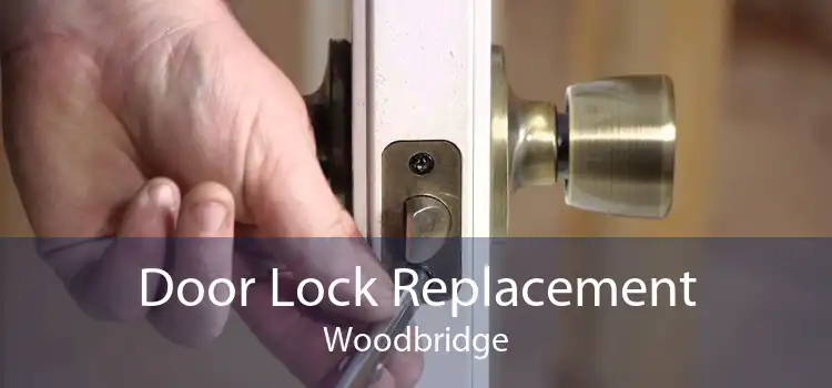 Door Lock Replacement Woodbridge