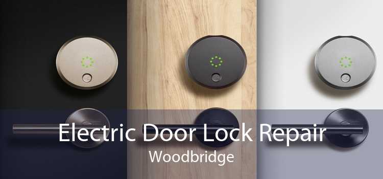 Electric Door Lock Repair Woodbridge